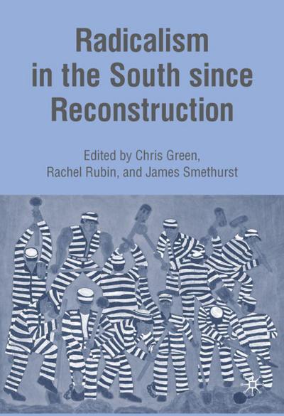 Radicalism in the South Since Reconstruction