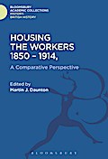 Housing the Workers, 1850-1914