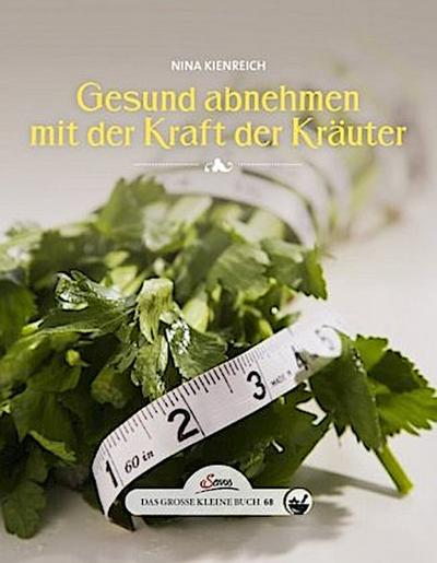 Gesund abnehmen mit der Kraft der Kräuter