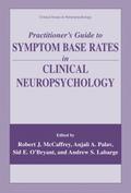 Practitioner’s Guide to Symptom Base Rates in Clinical Neuropsychology