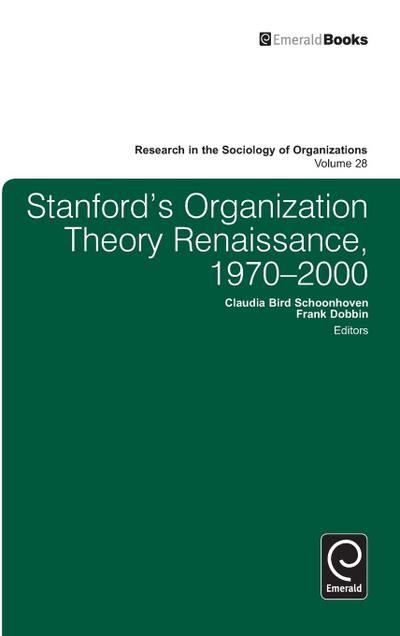 Stanford’s Organization Theory Renaissance, 1970-2000