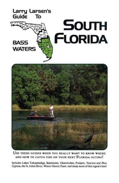 Larry Larsen’s Guide to South Florida Bass Waters Book 3
