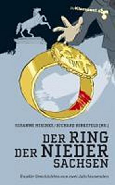 Der Ring der Niedersachsen: Dunkle Geschichten aus zwei Jahrtausenden