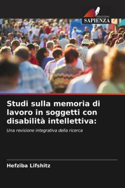 Studi sulla memoria di lavoro in soggetti con disabilità intellettiva: