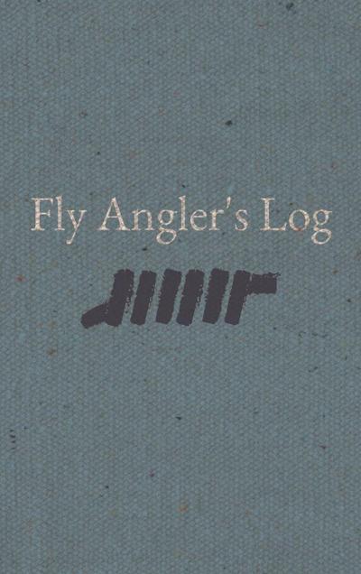 Fly Angler’s Log