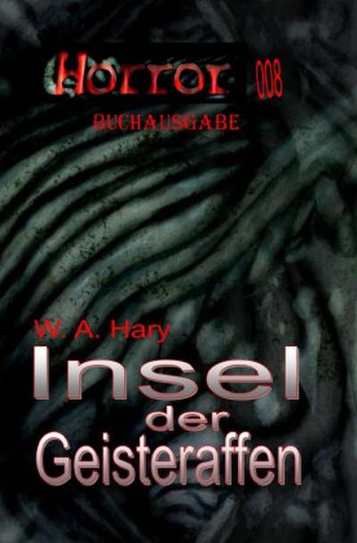 HORROR 008 Buchausgabe: Insel der Geisteraffen