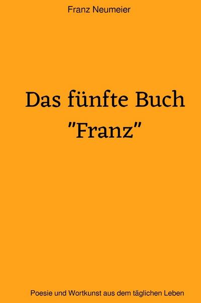 Das fünfte Buch ’Franz’