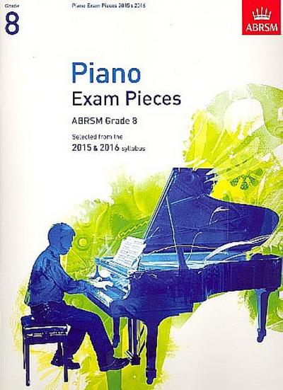 Piano Exam Pieces 2015 & 2016, Grade 8