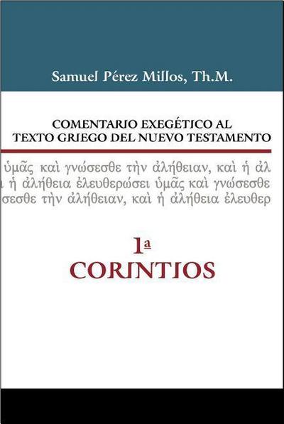 Comentario Exegético Al Texto Griego del Nuevo Testamento, 1 Corintios