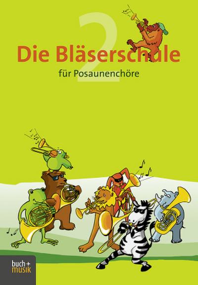 Die Bläserschule für Posaunenchöre, m. 1 Audio-CD. Bd.2