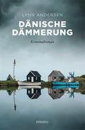 Dänische Dämmerung: Kriminalroman