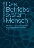 Das Betriebssystem Mensch