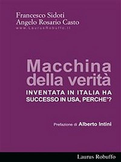 Macchina della verità: Inventata in Italia ha successo in USA, perche’?