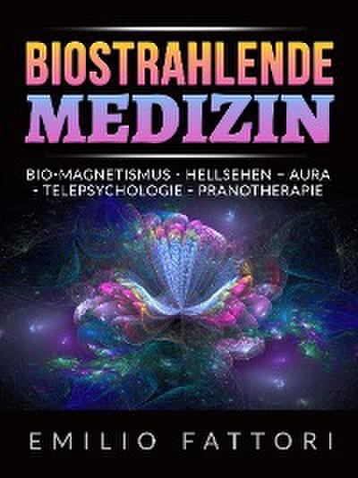 Biostrahlende Medizin (Übersetzt)