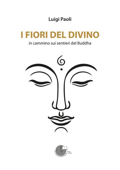 Paoli, L: I fiori del divino. In cammino sui sentieri del Bu