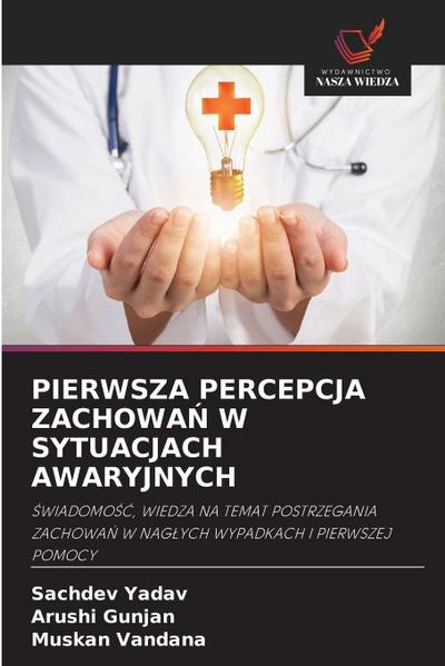 PIERWSZA PERCEPCJA ZACHOWA¿ W SYTUACJACH AWARYJNYCH