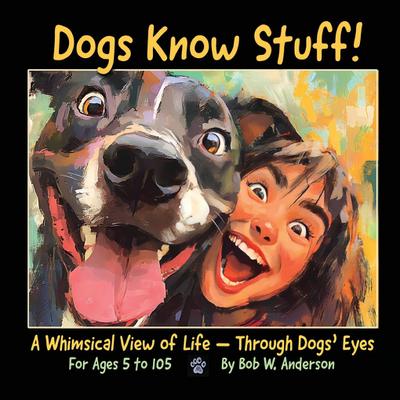 Dogs Know Stuff!