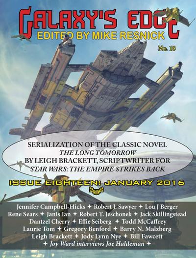 Galaxy’s Edge Magazine: Issue 18, January 2016 - Featuring Leigh Bracket (scriptwriter for Star Wars: The Empire Strikes Back)