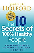 The 10 Secrets Of 100% Healthy People