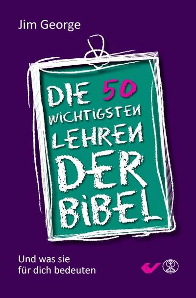 Die 50 wichtigsten Lehren der Bibel
