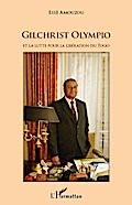 Gilchrist Olympio et la lutte pour la libération d