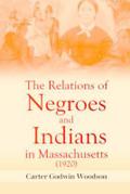 The Relations of Negroes and Indians in Massachusetts (1920)