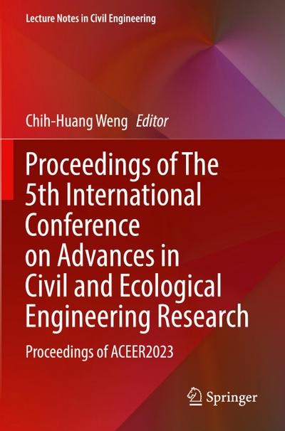 Proceedings of The 5th International Conference on Advances in Civil and Ecological Engineering Research