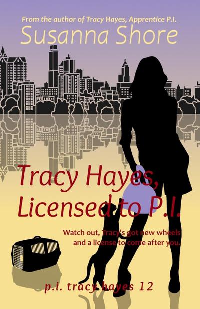 Tracy Hayes, Licensed to P.I.