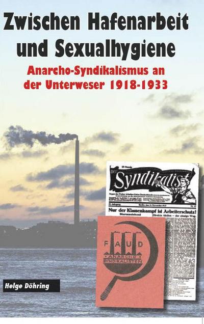 Zwischen Hafenarbeit und Sexualhygiene