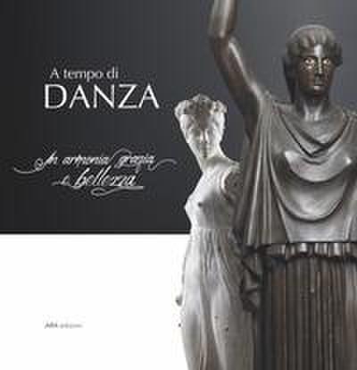 A tempo di danza. In armonia grazia e bellezza