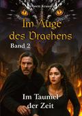Im Auge des Drachens: Im Taumel der Zeit