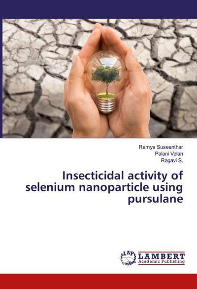 Insecticidal activity of selenium nanoparticle using pursulane