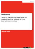 What are the differences between the academic and the political view on international terrorism?