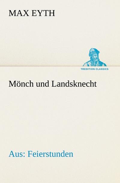 Mönch und Landsknecht