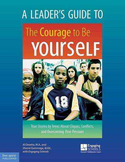 A Leader’s Guide to the Courage to Be Yourself