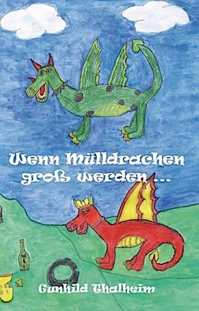 Wenn Mülldrachen groß werden ...