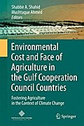 Environmental Cost and Face of Agriculture in the Gulf Cooperation Council Countries