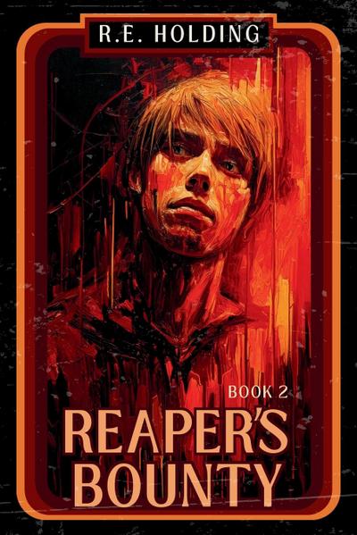 Holding, R: Reaper’s Bounty