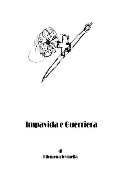 Impavida e Guerriera