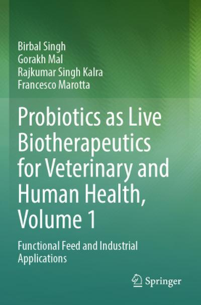 Probiotics as Live Biotherapeutics for Veterinary and Human Health, Volume 1