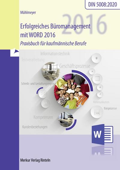 Erfolgreiches Büromanagement WORD 2016: Praxisbuch für kaufmännische Berufe mit neuer DIN 5008