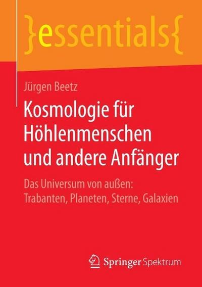 Kosmologie für Höhlenmenschen und andere Anfänger