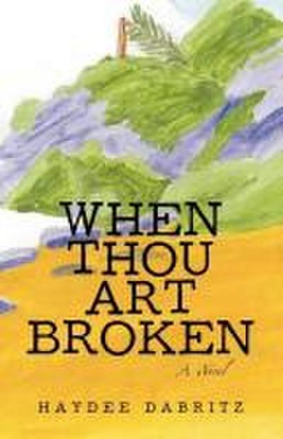 When Thou Art Broken