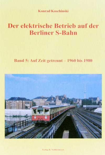Band 5, Auf Zeit getrennt - 1960 bis 1980