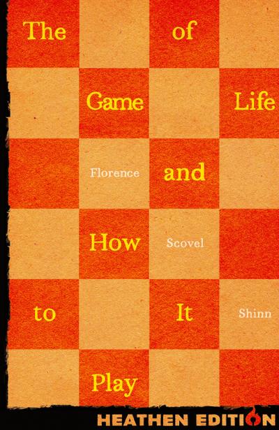 The Game of Life and How to Play It (Heathen Edition)