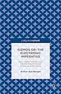 Gizmos or: The Electronic Imperative