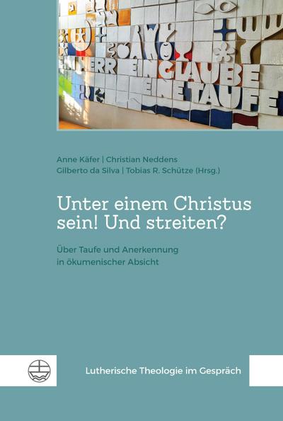 Unter einem Christus sein! Und streiten?