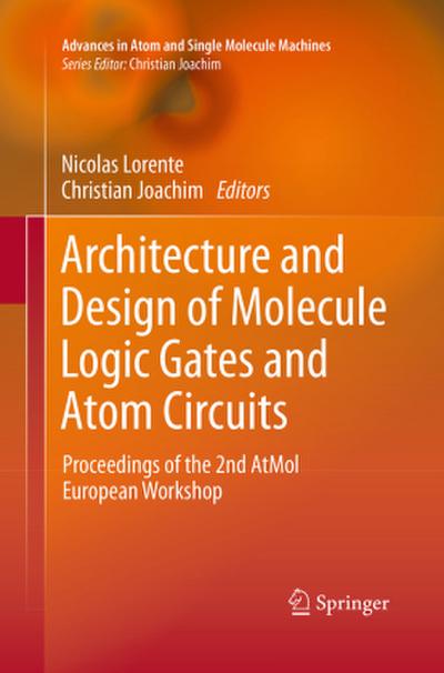Architecture and Design of Molecule Logic Gates and Atom Circuits