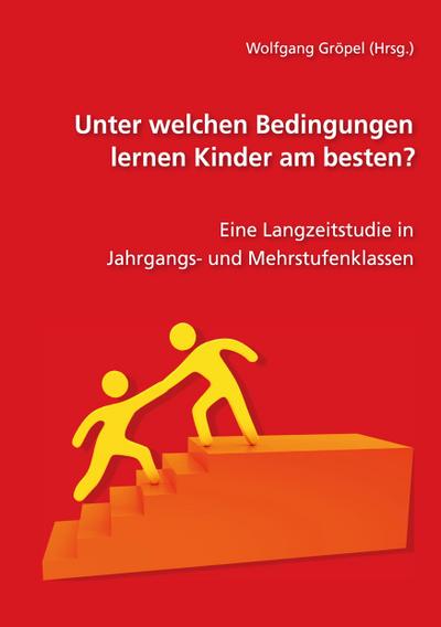 Unter welchen Bedingungen lernen Kinder am besten
