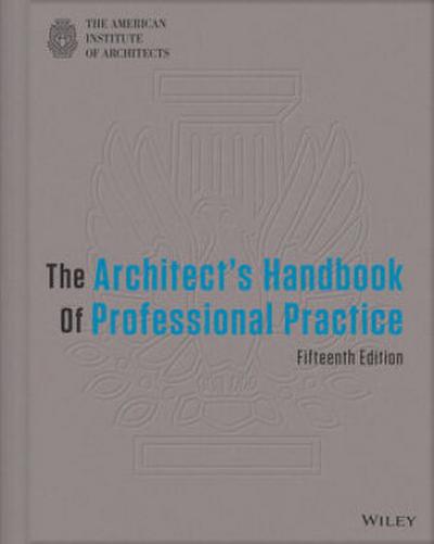The Architect’s Handbook of Professional Practice